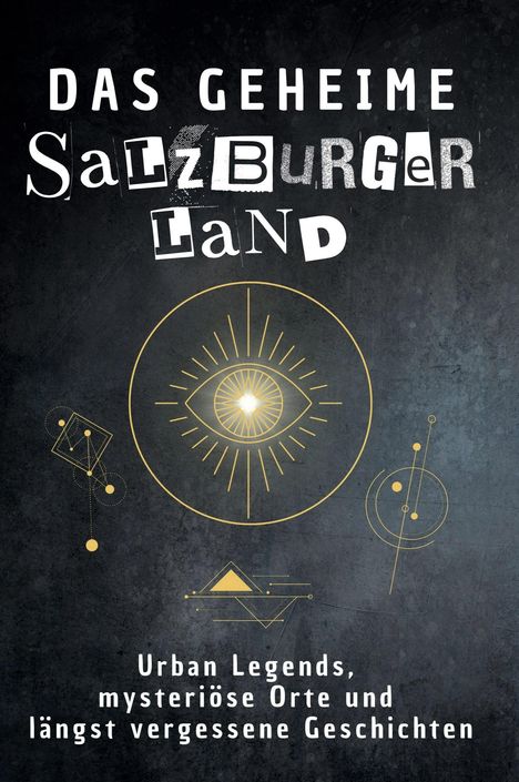 Florian König: Das geheime Salzburger Land, Buch