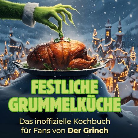 Liam Friedrich: Festliche Grummelküche, Buch