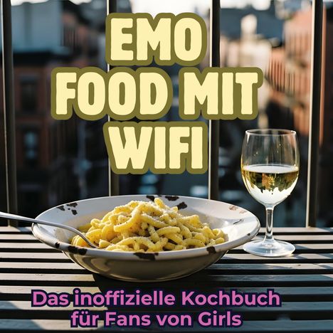 Luisa Lehmann: Emo-Food mit WiFi, Buch