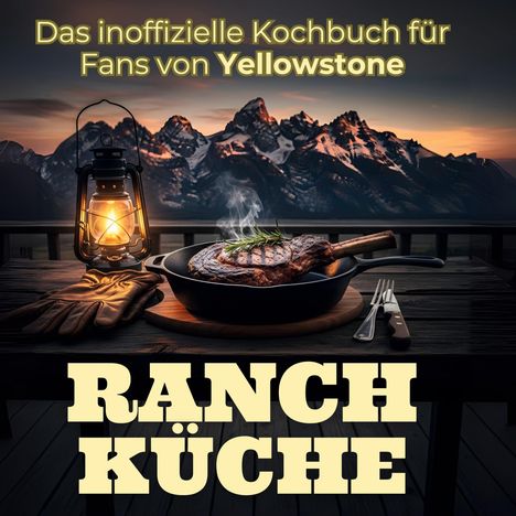 Paul König: Ranch-Küche, Buch