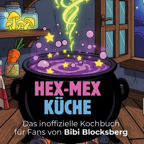 Jonas Möller: Das inoffizielle Kochbuch für Fans von Bibi Blocksberg, Buch