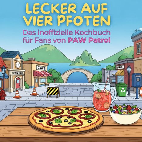 Emilia Lang: Das inoffizielle Kochbuch für Fans von PAW Patrol, Buch
