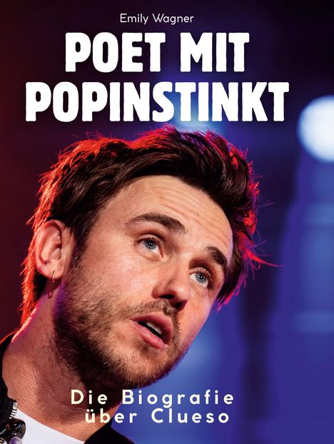 Emily Wagner: Die Biografie über Clueso, Buch