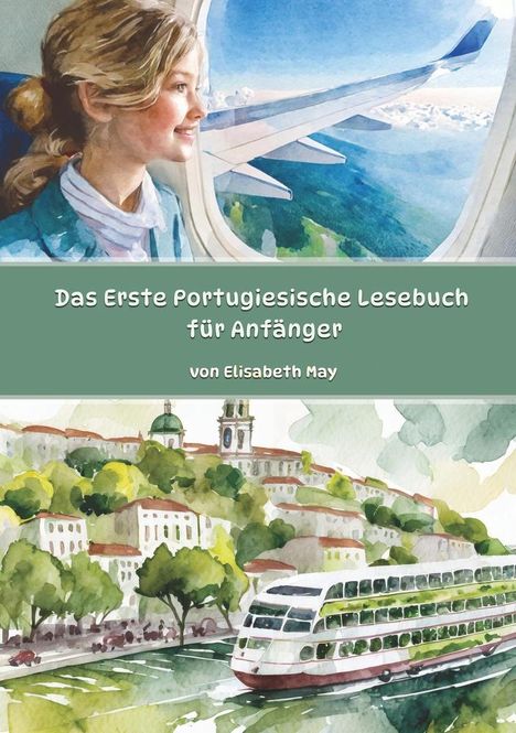 Elisabeth May: Das Erste Portugiesische Lesebuch für Anfänger, Buch