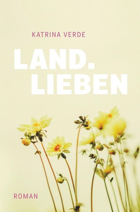 Katrina Verde: Landlieben, Buch