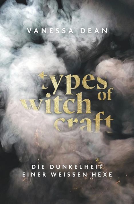 Vanessa Dean: Types of Witchcraft: Die Dunkelheit einer weissen Hexe, Buch