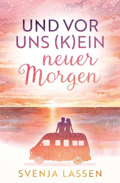 Svenja Lassen: Und vor uns (k)ein neuer Morgen, Buch