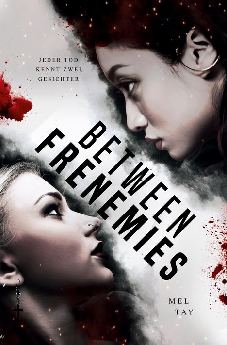 Mel Tay: Between Frenemies. Jeder Tod kennt zwei Gesichter, Buch