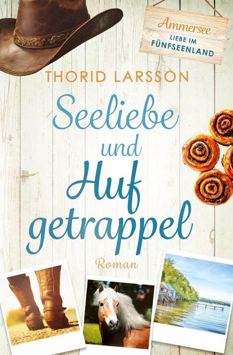 Thorid Larsson: Seeliebe und Hufgetrappel, Buch
