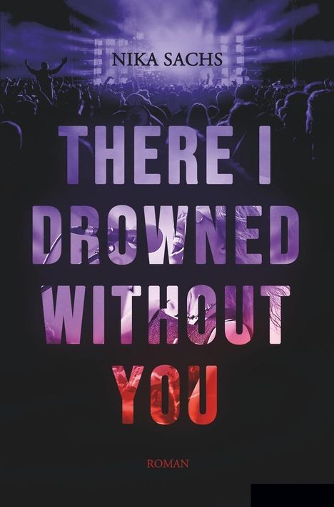 Nika Sachs: There I Drowned Without You, Buch