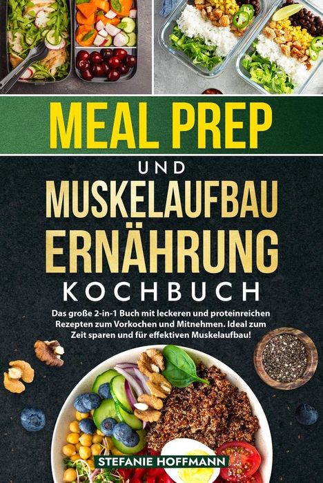 Stefanie Hoffmann: Meal Prep und Muskelaufbau Ernährung Kochbuch, Buch