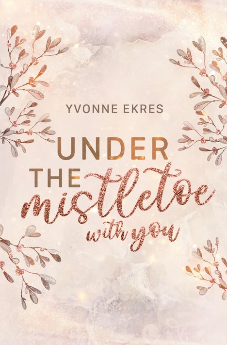 Yvonne Ekres: Under the Mistletoe with you, Buch