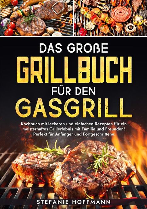 Stefanie Hoffmann: Das große Grillbuch für den Gasgrill, Buch