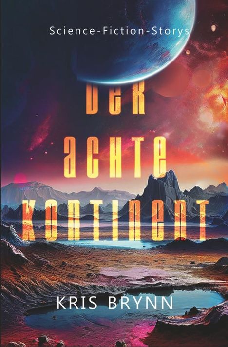 Kris Brynn: Der achte Kontinent, Buch