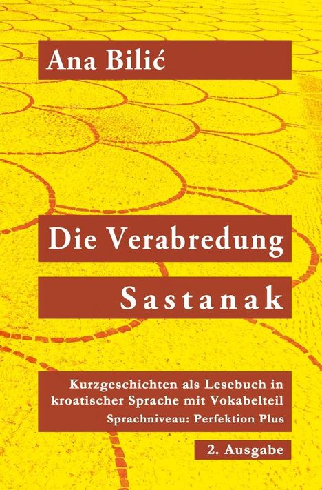 Ana Bilic: Die Verabredung / Sastanak, Buch