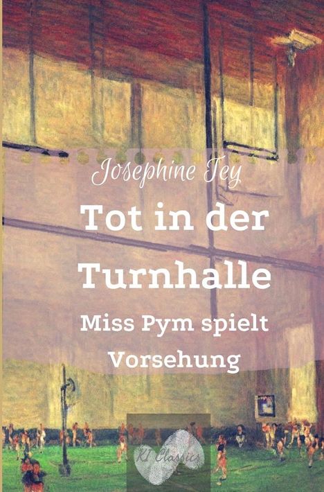 Josephine Tey: Tot in der Turnhalle, Buch