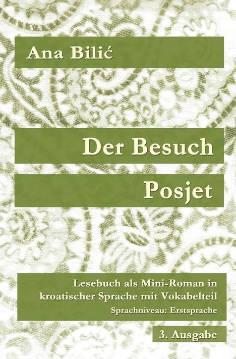 Ana Bilic: Der Besuch / Posjet, Buch