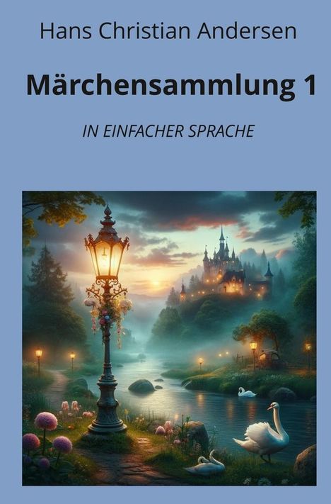 Hans Christian Andersen: Märchensammlung 1: In Einfacher Sprache, Buch