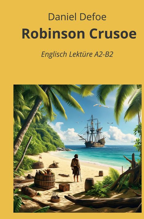 Daniel Defoe: Robinson Crusoe: Englisch Lektüre A2 - B2, Buch