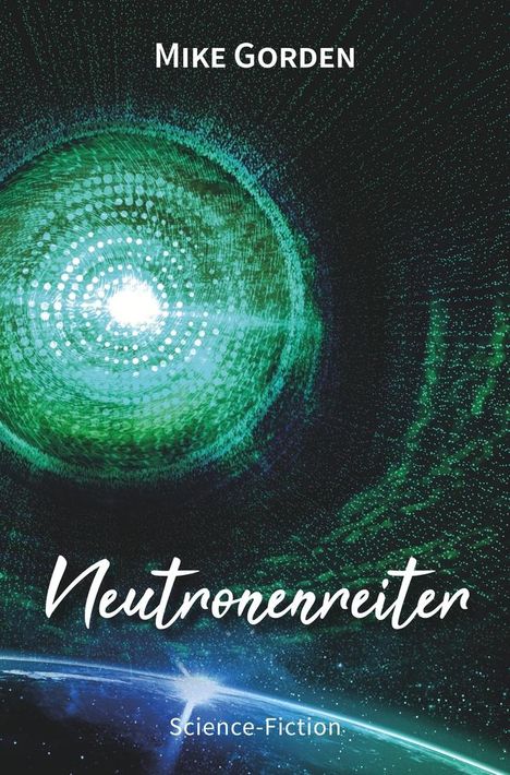 Mike Gorden: Neutronenreiter, Buch