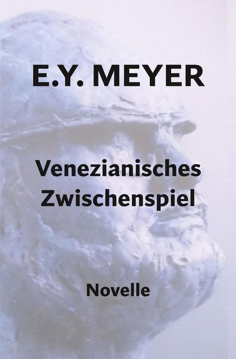 E. Y. Meyer: Venezianisches Zwischenspiel, Buch