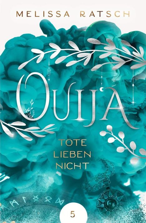 Melissa Ratsch: Ouija - Tote lieben nicht, Buch