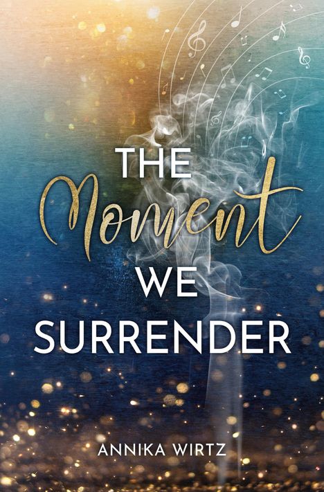 Annika Wirtz: The Moment we Surrender, Buch