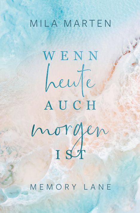 Mila Marten: Wenn heute auch morgen ist, Buch