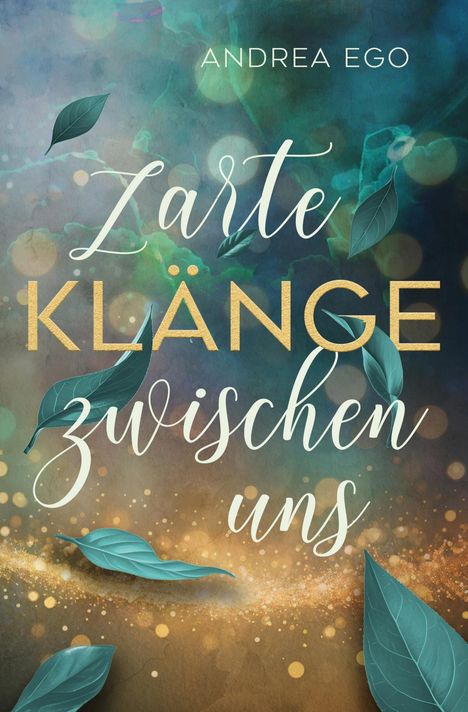 Andrea Ego: Zarte Klänge zwischen uns, Buch