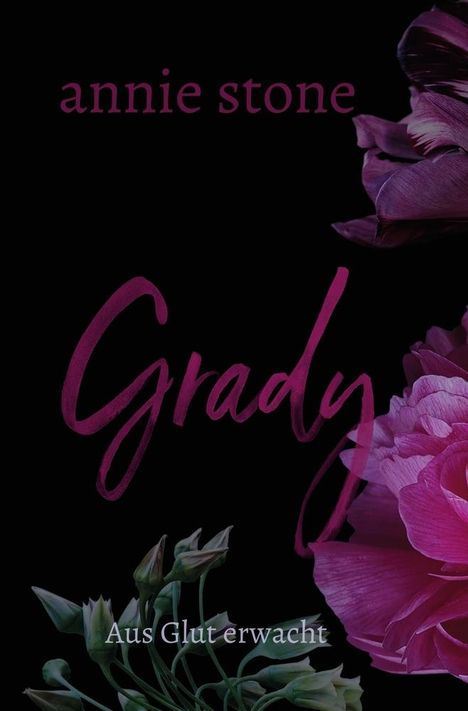 Annie Stone: Grady ¿ Aus Glut erwacht, Buch