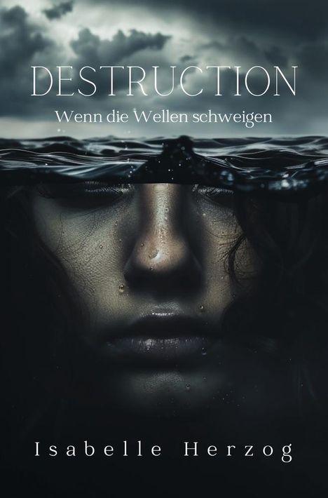 Isabelle Herzog: Destruction: Wenn die Wellen schweigen, Buch