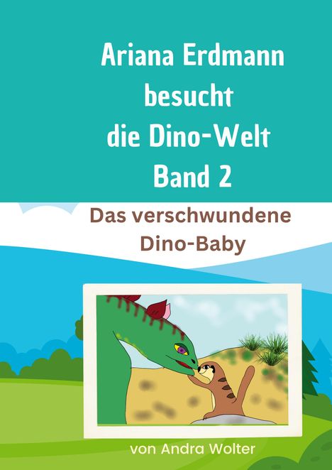 Andra Wolter: Ariana besucht die Dino-Welt Band 2, Buch