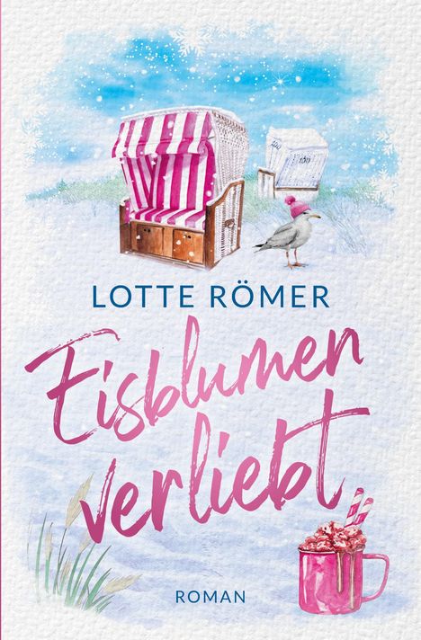 Lotte Römer: Eisblumenverliebt: Nordseeroman, Buch