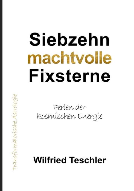 Wilfried Teschler: Siebzehn machtvolle Fixsterne, Buch