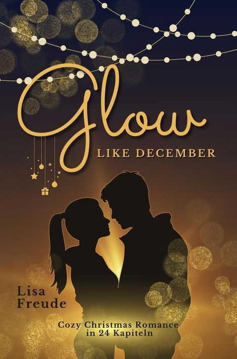 Lisa Freude: Glow like December, Buch