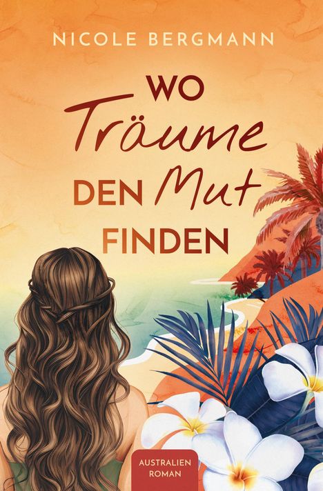 Nicole Bergmann: Wo Träume den Mut finden, Buch