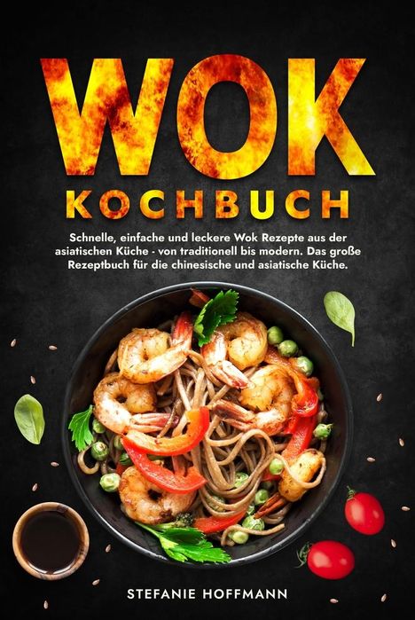 Stefanie Hoffmann: Wok Kochbuch, Buch