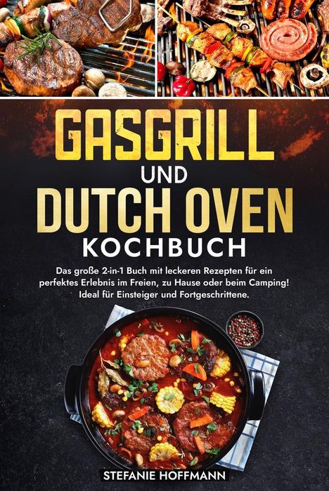 Stefanie Hoffmann: Gasgrill und Dutch Oven Kochbuch, Buch