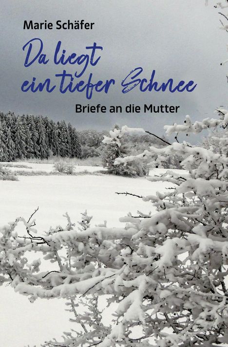 Marie Schäfer: Da liegt ein tiefer Schnee, Buch