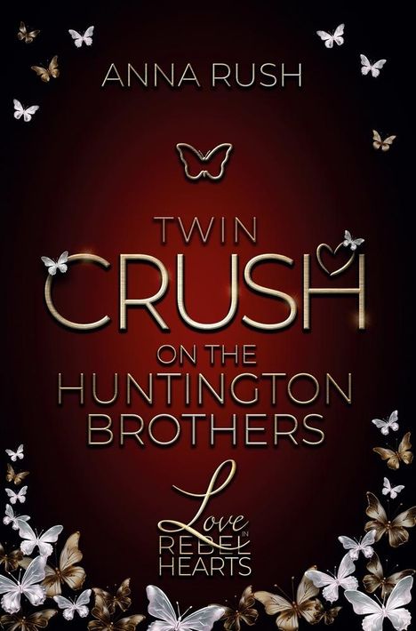 Anna Rush: Twin Crush on the Huntington Brothers, Buch