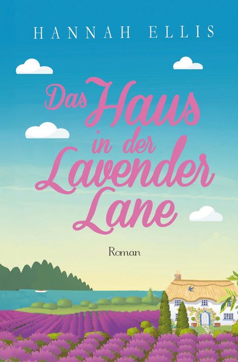 Hannah Ellis: Das Haus in der Lavender Lane, Buch