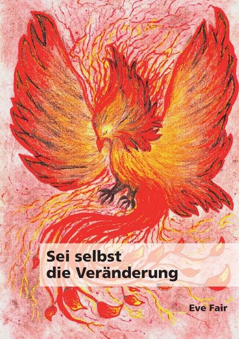 Eve Fair: Sei selbst die Veränderung, Buch