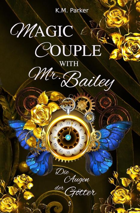 K. M. Parker: Magic Couple with Mr. Bailey 5, Buch