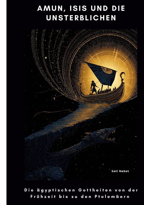 "Amun, Isis und die Unsterblichen" oben, unten "Die ägyptischen Gottheiten...". Illustration: Schiff vor Sonnenscheibe, Drache im Wasser.