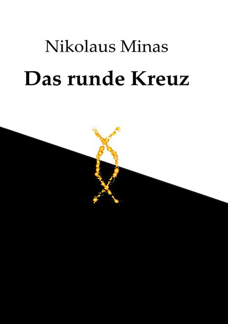 Nikolaus Minas: Das runde Kreuz, Buch