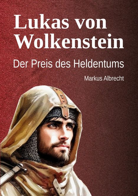 Markus Albrecht: Lukas von Wolkenstein, Buch