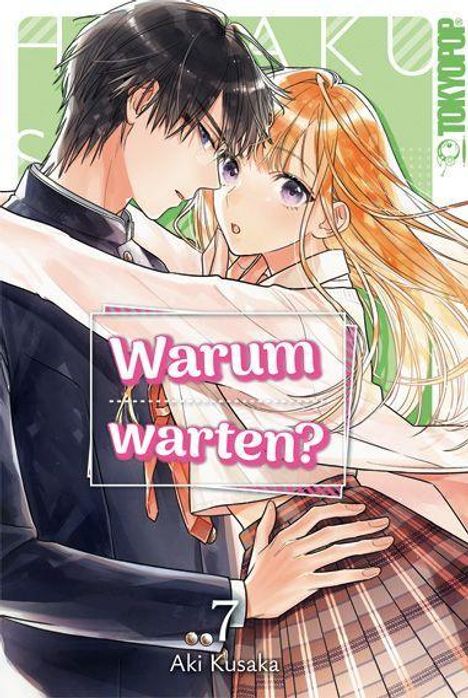 „Warum warten?“, „7“, „Aki Kusaka“. Eine Manga-Illustration zeigt ein sich anschauendes Paar in Schuluniformen.