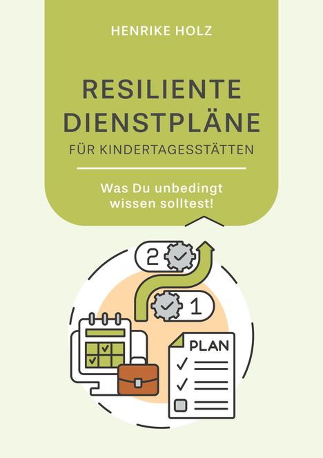 Henrike Holz: Resiliente Dienstpläne für Kindertagesstätten, Buch