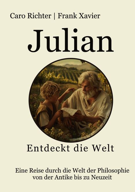Frank Xavier: Julians Reise in die Welt der Philosophie, Buch