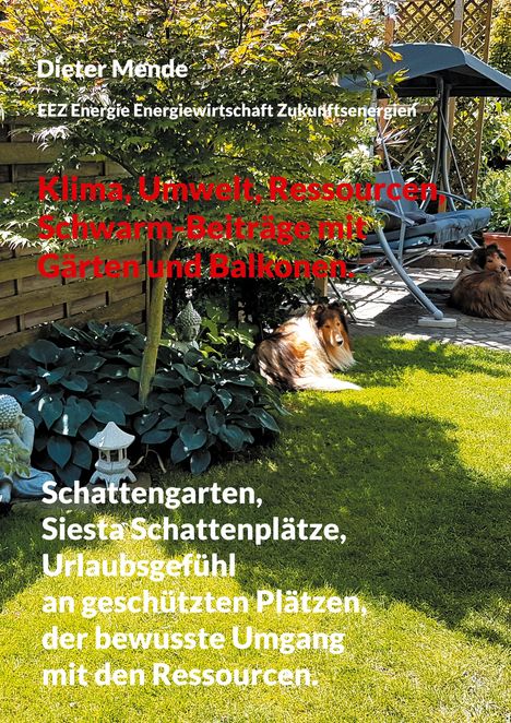 Dieter Mende: Klima, Umwelt, Ressourcen, Schwarm-Beiträge mit Gärten und Balkonen., Buch